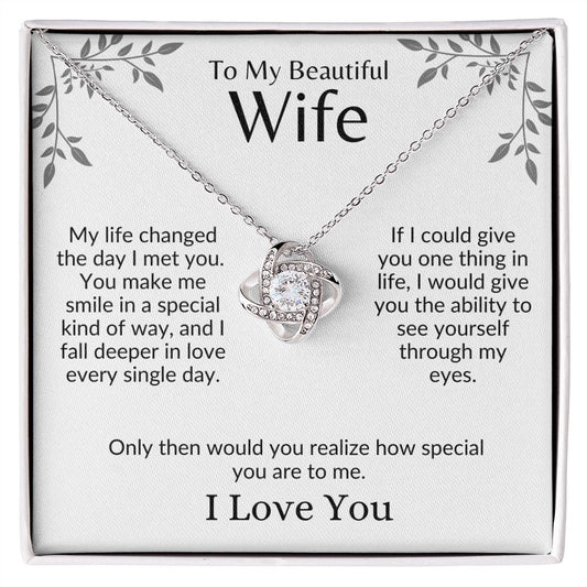 To My Wife I My Life Changed The Day I Met You