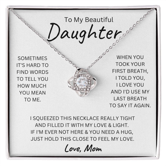 To My Beautiful Daughter I Just Hold This Close To Feel My Love
