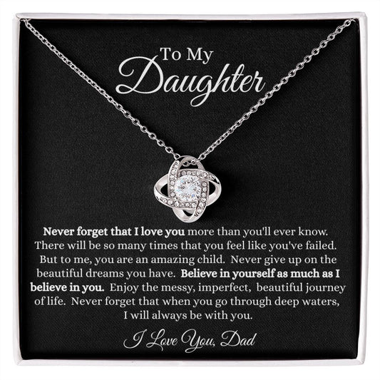 To My Daughter from Dad I I Believe In You I Love Knot Necklace